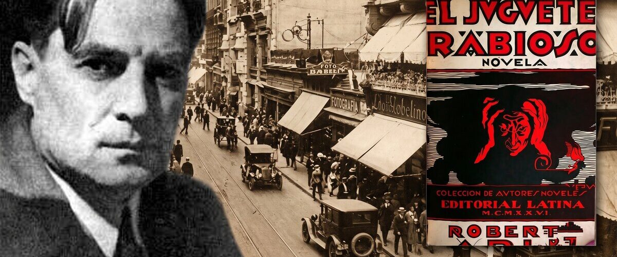 Descubre cómo Roberto Arlt desafió a la élite literaria con El juguete rabioso, marcando un hito en la narrativa argentina.